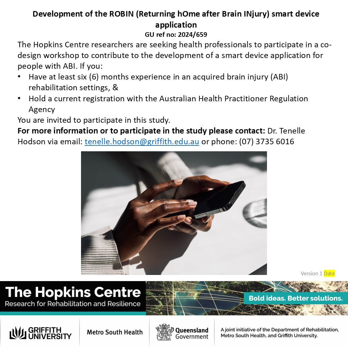 Information flyer for the research participation opportunity. Flyer includes contact information for Tenelle Hodson on Ph: 07 3735 6016 or email: tenelle.hodson@griffith.edu.au